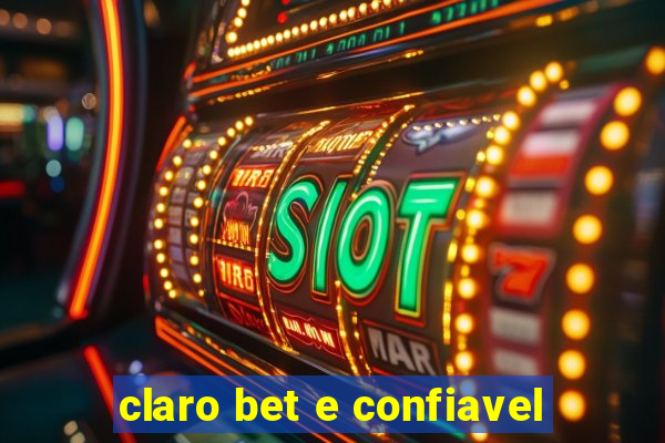 claro bet e confiavel